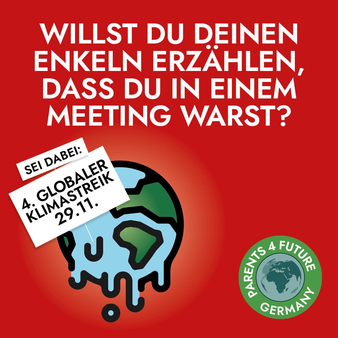 4.Klimastreik: Willst Du Deinen Enkeln erzählen, dass Du in einem Meeting warst?