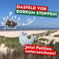 Neues fossiles Mega-Gasfeld vor Borkum?! Nicht mit uns!